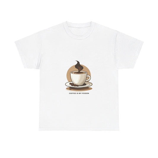 "Coffee is my Poison" Unisex T-shirt(USA)