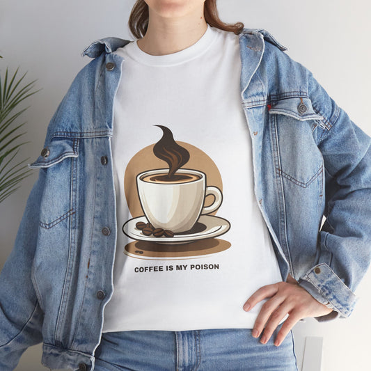 Coffee is My Poison Unisex Tee(EU)